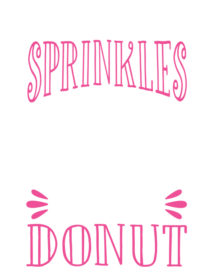 You're The Sprinkles To My Donut Gift Funny Valentines Day Gift Great Gift Tank Top