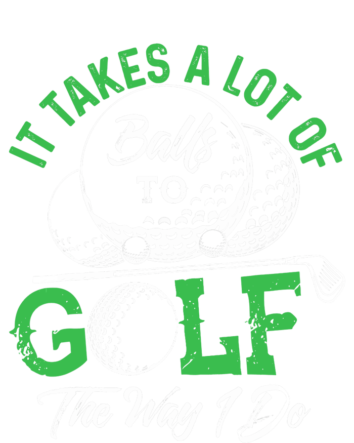 It Takes A Lot Of Balls To Golf The Way I Do Golf Sustainable Knit Beanie