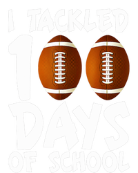 I Tackled 100 Days Of School Football 100th Day Gifts Tall Sweatshirt