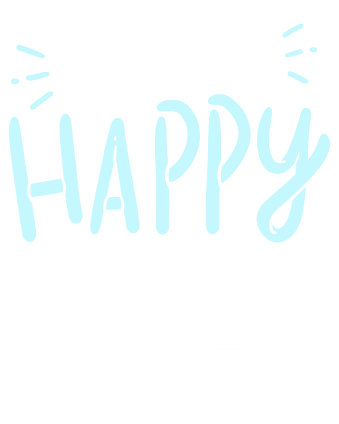 Put On A Happy Face Music Cute Gift Funny Music Teacher Cool Gift T-Shirt