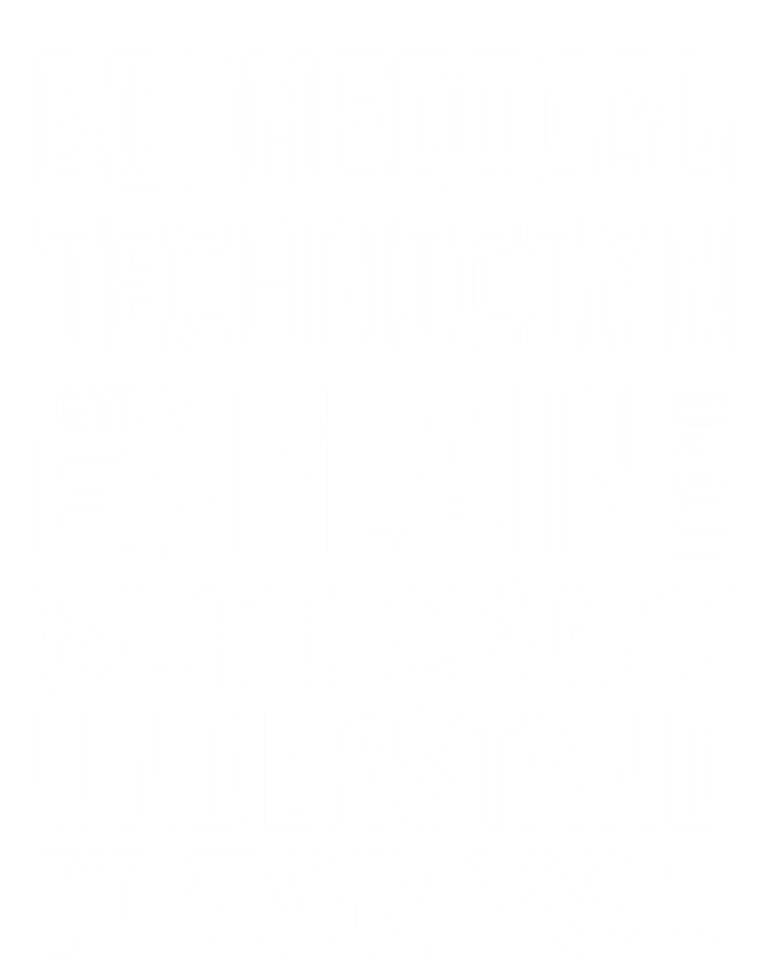 Funny Biomedical Technician Gift Appreciation Gift T-Shirt