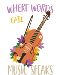 Where Words Fail Music Speaks Violin Musician Theater Lover Gift T-Shirt