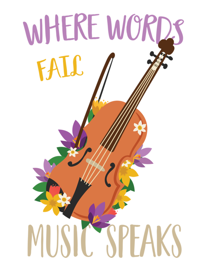 Where Words Fail Music Speaks Violin Musician Theater Lover Gift T-Shirt