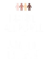 Imagine All People Living Life In Peace Inspirational Quote Gift T-Shirt