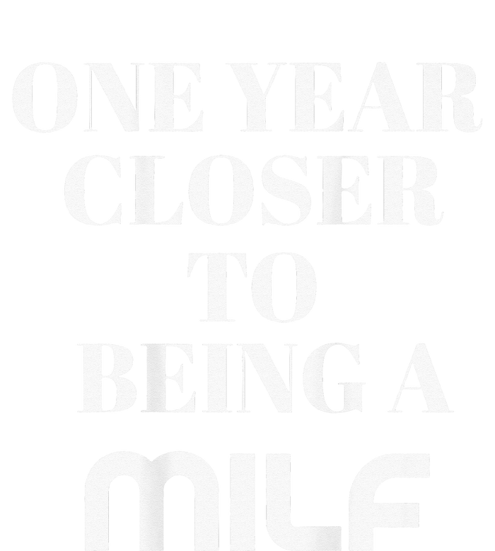 One Year Closer To Being A Milf 25L Jumbo Tote