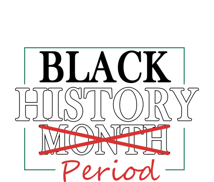 Black History Month Period Gift T-Shirt