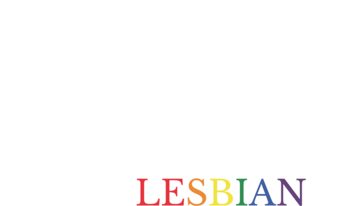 Lesbian Funny Flag Lesbian Funny Valentines Day Meaningful Gift T-Shirt