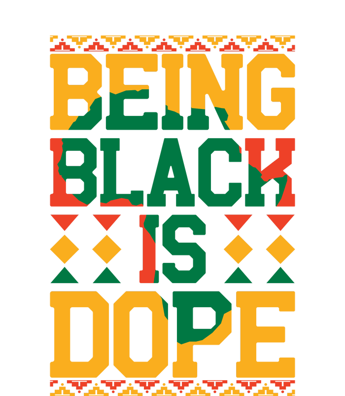 Black History Month Being Black Is Dope Gift T-Shirt