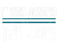 It Was Always The Jags Stripes Women's T-Shirt