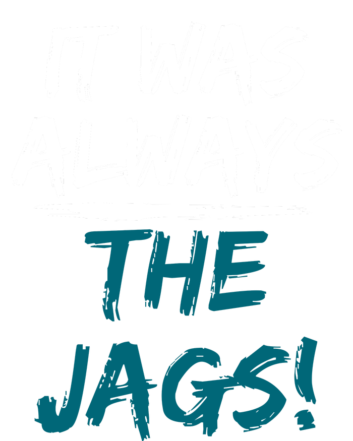 It Was Always The Jaguars Jags Youth Performance Sprint T-Shirt