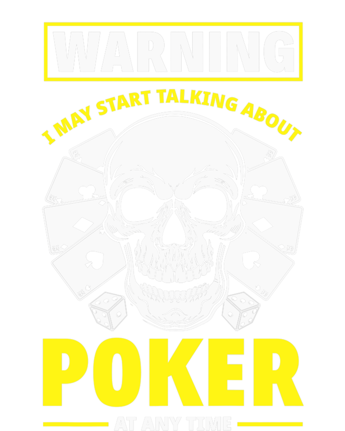 Warning I May Start Talking About Poker Funny Poker Player Premium Tie-Dye T-Shirt