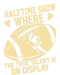 Halftime Show: where the true talent is on display. football T-Shirt