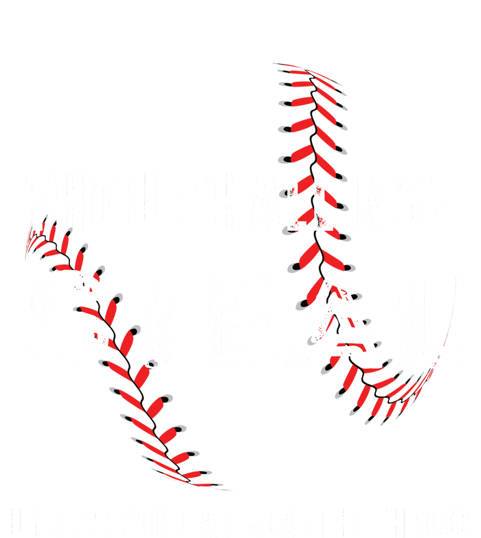 Thou Shall Not Steal Baseball Gift T-Shirt