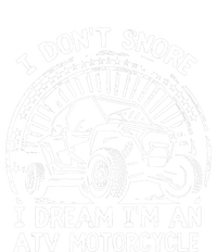 I Don't Snore I Dream I'm An ATV Motorcycle 4x4 Quad Lover Hoodie