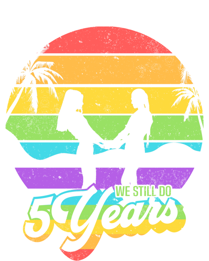 We Still Do 5 Years Gift Lesbian Wedding Anniversary Gift T-Shirt