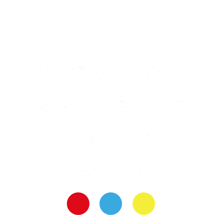 They Don't Know That We Know They Know FRIENDS Tall Hoodie