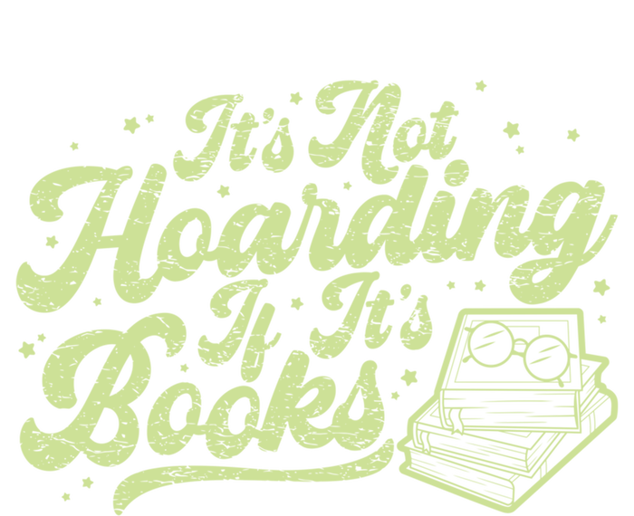 It's Not Hoarding If It's Books Bookaholic Bookworm Reading Gift Women's V-Neck T-Shirt