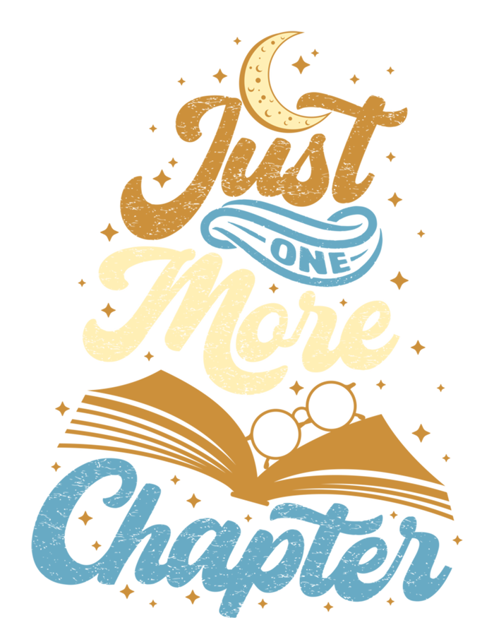 Just One More Chapter Funny Book Lover Reading Librarian Meaningful Gift T-Shirt