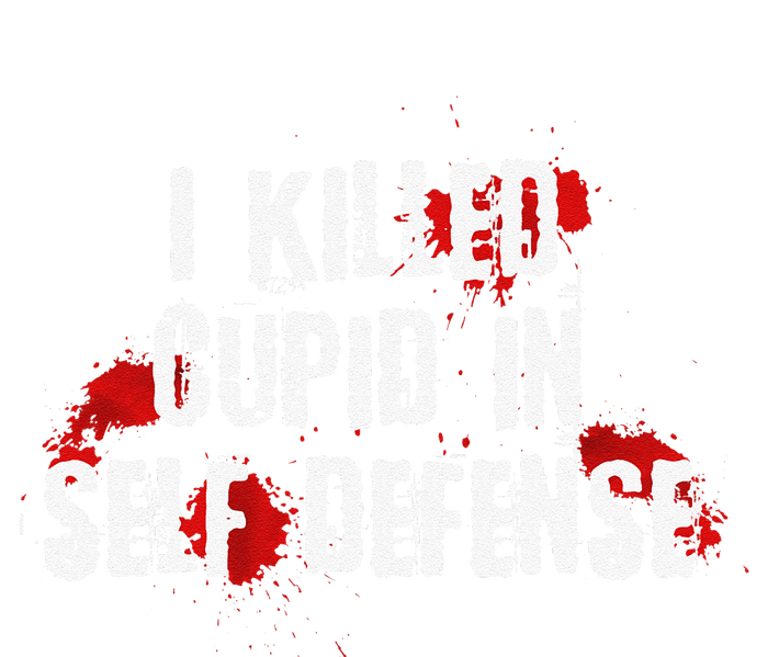 I Killed Cupid In Self Defense Funny Valentine's Day T-Shirt