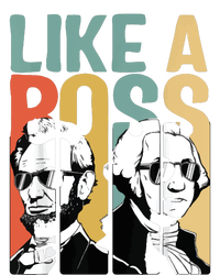 Like A Boss Presidents Day Washington Lincoln Abe George T-Shirt