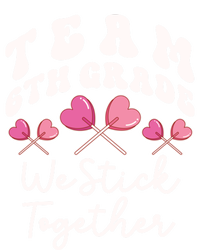 Team 6th Grade We Stick Together Sixth Teacher Heart Sucker Meaningful Gift Toddler T-Shirt