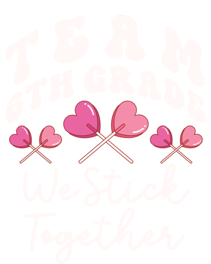 Team 6th Grade We Stick Together Sixth Teacher Heart Sucker Meaningful Gift Toddler T-Shirt