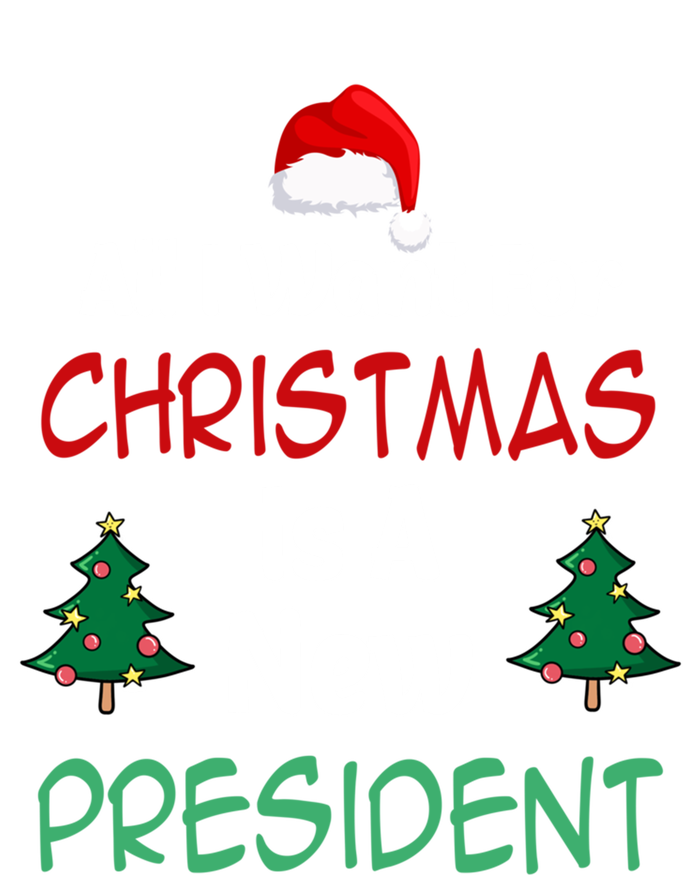 All I Want For Christmas Is A New President Great Gift Poster