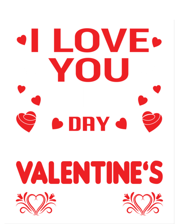 I Love You Everyday Valentines Day Cute Heart Lover Gift Kids Tie-Dye T-Shirt