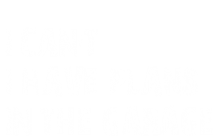 I Cant I Have Plans In The Garage Car Mechanic Design Print Gift Ladies Essential Flowy Tank