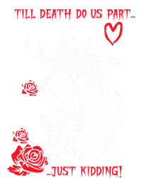 Kissing Skeletons Skulls Till Death Do Us Part Just Ding Gift T-Shirt