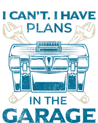 I Can't I Have Plans In The Garage Funny Car Mechanic Dad Funny Gift Toddler Sweatshirt