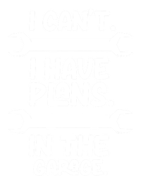 I Can't I Have Plans In The Garage Hobby Car Mechanic Tools Gift Tie-Dye T-Shirt