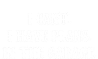 I Can't I Have Plans In The Garage Mechanic Diy Saying Gift Long Sleeve Shirt