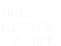 I Can't I Have Plans In The Garage Gift Sweatshirt