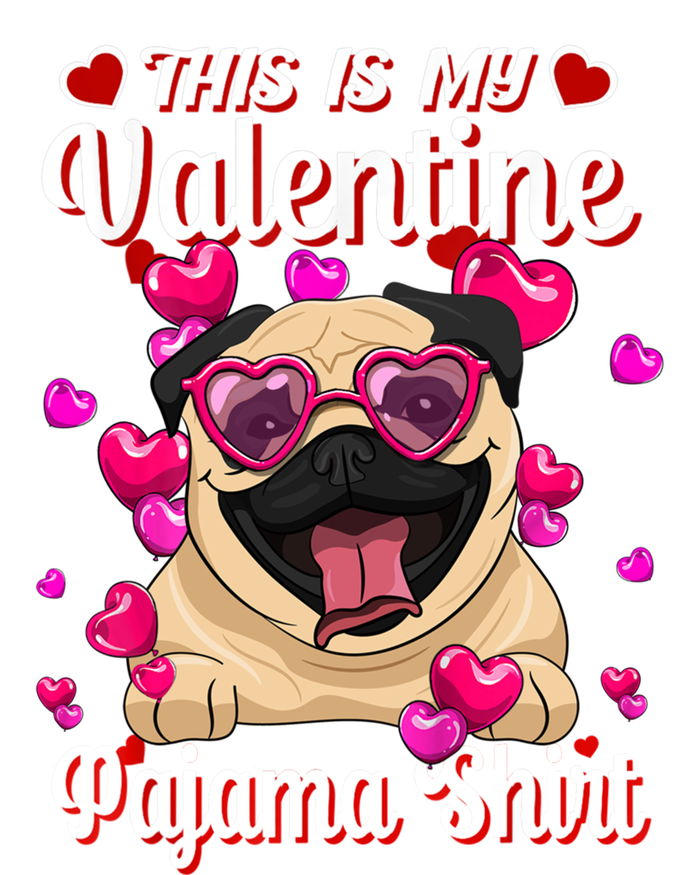 This Is My Valentine Pajama Gift Pug Lovers Gift Sweatshirt