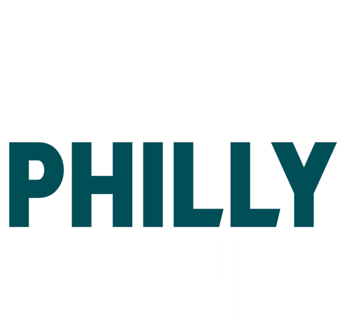 It's A Philly Thing Philadelphia Slogan T-Shirt