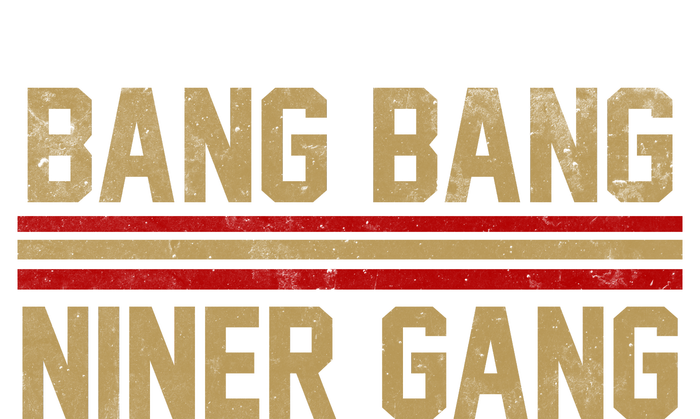 Bang Bang Niner Gang San Francisco T-Shirt