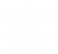 Baseball Is My Favorite Season Baseball Lover Gift T-Shirt