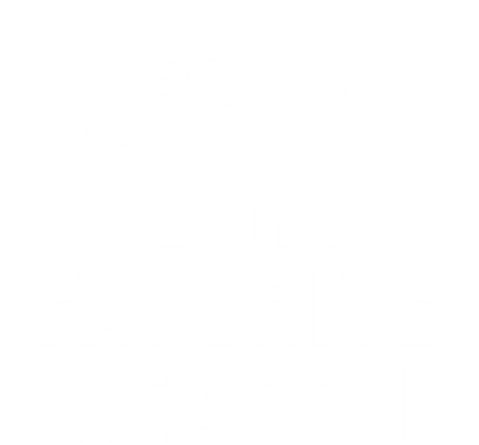 Baseball Is My Favorite Season Baseball Lover Gift T-Shirt