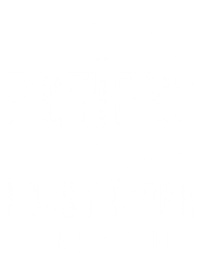 I Thought I Retired But Now I Just Work For My Wife Funny Gift Stripe Pom Pom Beanie