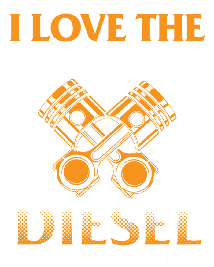 I Love The Smell Of Diesel In The Morning Truck Driver Gift Long Sleeve Shirt