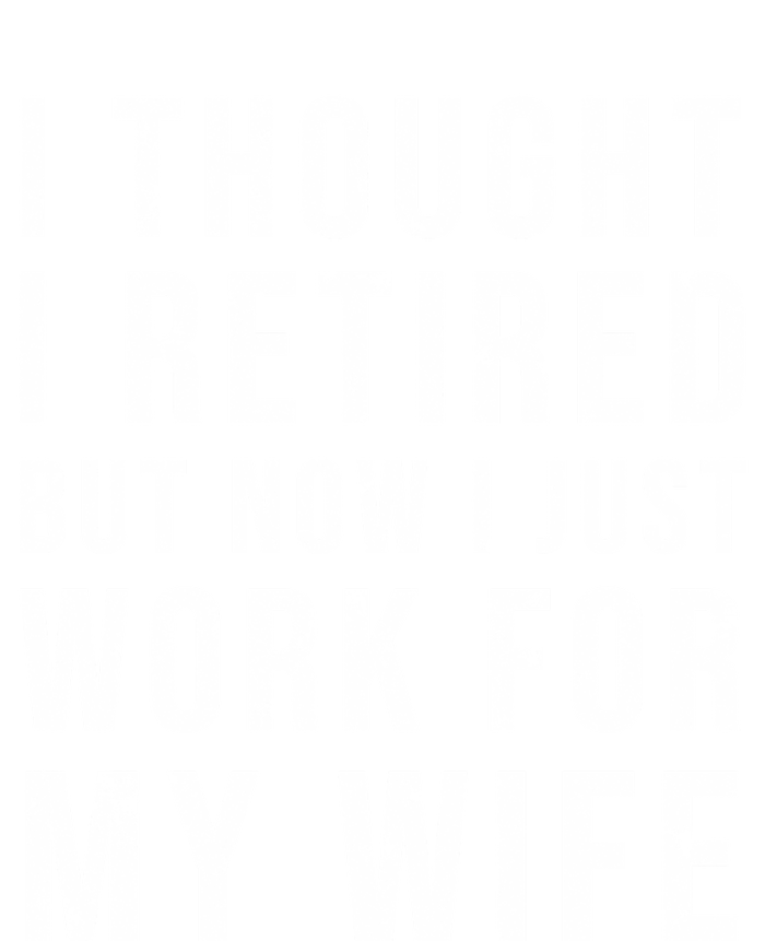 I Thought I Retired But Now I Just Work For My Wife Gift Ladies Essential Flowy Tank