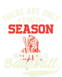 They Are Only 2 Seasons Winter And Baseball Meaningful Gift Baseball Player Cool Tie-Dye T-Shirt