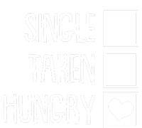 Funny Anti Valentine Single Taken Hungry Poster