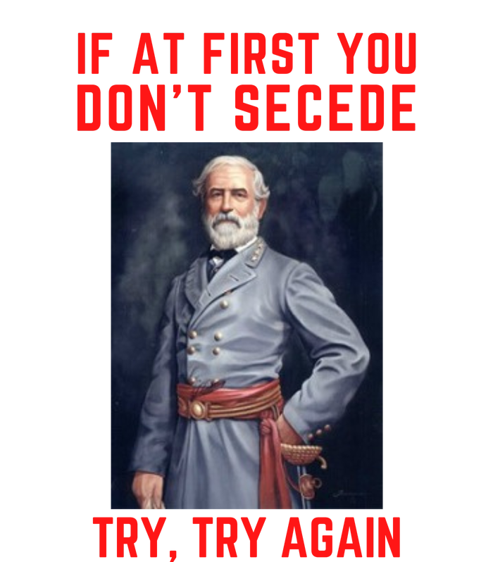 Funny Robert E. Lee Secede Civil War Secession T-Shirt