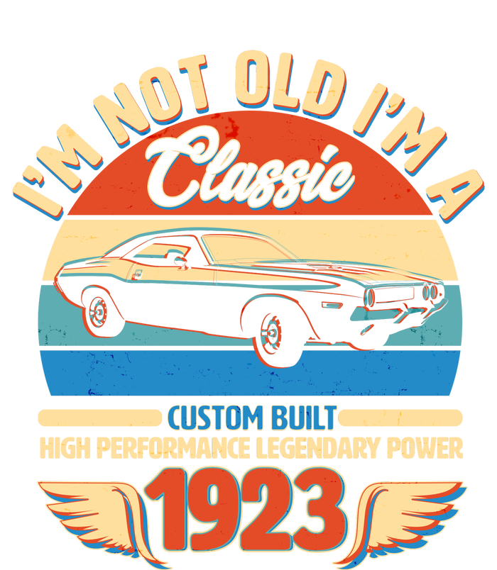 Not Old I'm A Classic 1923 Car Lovers 100th Birthday T-Shirt