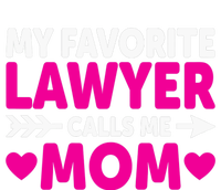 Wo My Favorite Lawyer Calls Me Mom Funny Lawyer Mom Adult ChromaSoft Performance T-Shirt