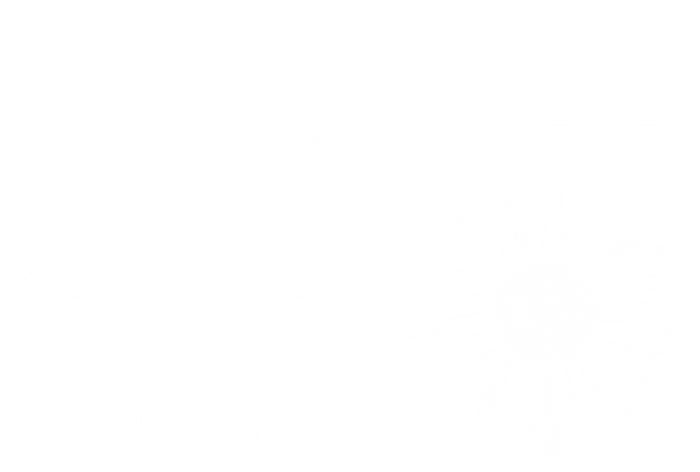 In A World Where You Can Be Anything Be Kind Gift Sunflower Gift Women's Tri-Blend 3/4-Sleeve Raglan Shirt