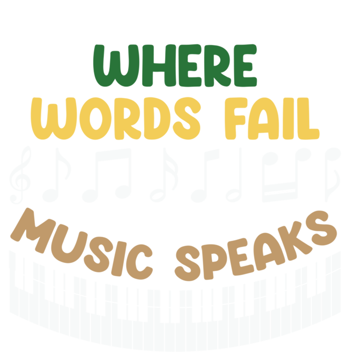 Where Words Fail Music Speaks Gift Musical Music Notes Musician Great Gift T-Shirt