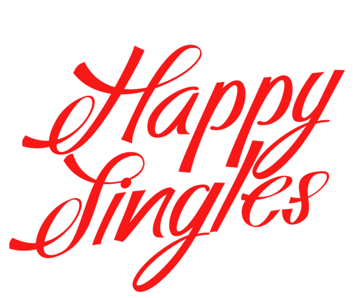 Happy Single Awareness Day For Single People Meaningful Gift T-Shirt